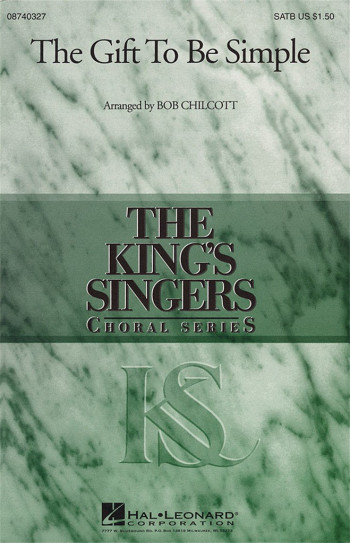 The Gift To Be Simple: SATB (King Singers)