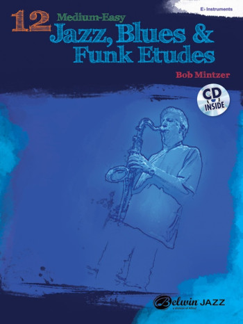 12 Medium Easy Jazz Blues & Funk Etudes: Eb Instruments