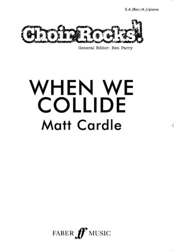 Choir Rocks: When We Collide: Matt Cardle: Vocal: SAB