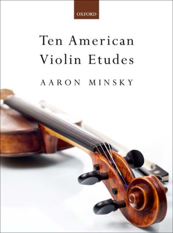 Ten American Violin Etudes: Solo Violin (OUP)