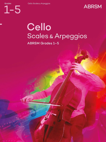 ABRSM Cello Scales & Arpeggios: Grade 1-5
