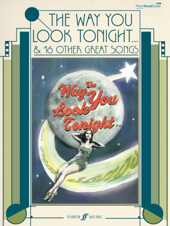 The Way You Look Tonight & 16 Other Great Songs: Piano Vocal Guitar