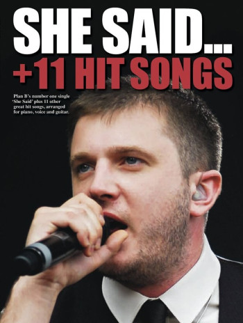 She Said Plus 11 Hit Songs: Piano Vocal Guitar