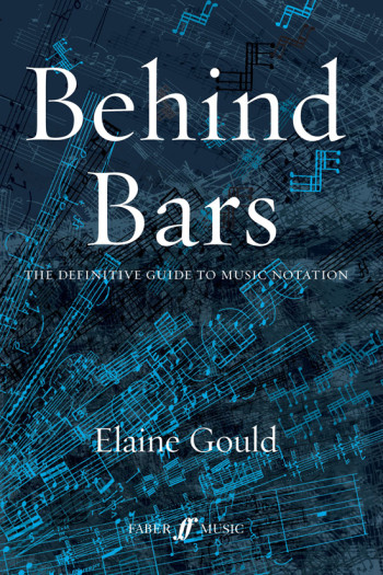 Behind Bars: The Drfinitive Guide To Music Notation: Textbook