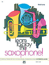 Learn To Play The Saxophone: Tutor