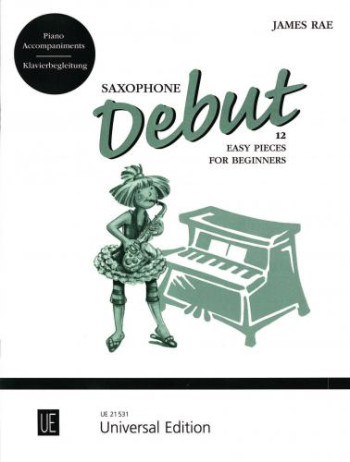 Saxophone Debut: 12 Easy Pieces For Beginners: Piano Accompaniments