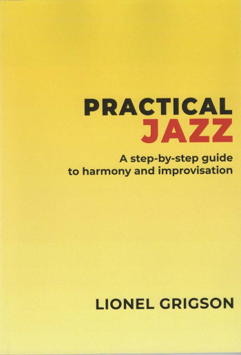 Practical Jazz: Guide To Harmony And Improvisation (S&B)