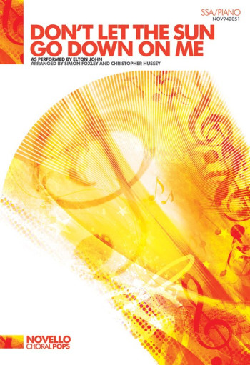 Dont Let The Sun Go Down On Me: Vocal: SSA: Upper Voices: Novello Choral Pops