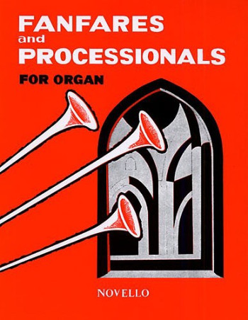Fanfares And Processionals For Organ: Organ