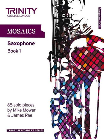Mosaics: Alto/Tenor Solo Saxophone: Book 1 (Trinity College)