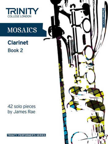 Mosaics: Clarinet: Book 2 Clarinet (Trinity College)