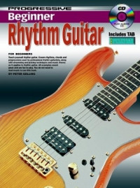 Progressive Beginner Rhythm Guitar: Book & Audio