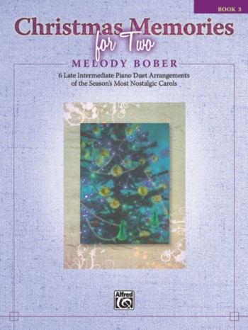 Christmas Memories For Two: Book Three: Piano Duet