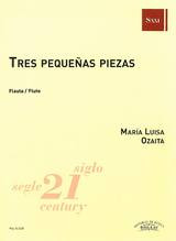 Three Short Pieces: Tres Pequenas Piezas: Flute Solo