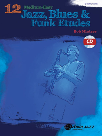 12 Medium Easy Jazz Blues & Funk Etudes: C Instruments