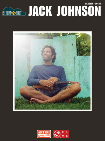 Jack Johnson : Strum & Sing Ukulele Chords & Vocal