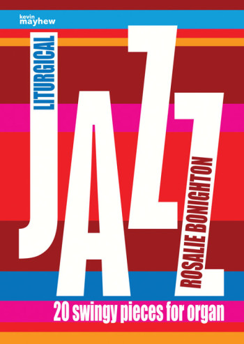 Liturgical Jazz: 20 Swingy Pieces: Organ