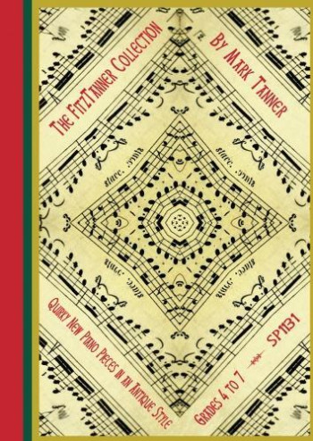 The FitzTanner Collection: Piano Pieces In An Antique Style: Grades 4-7