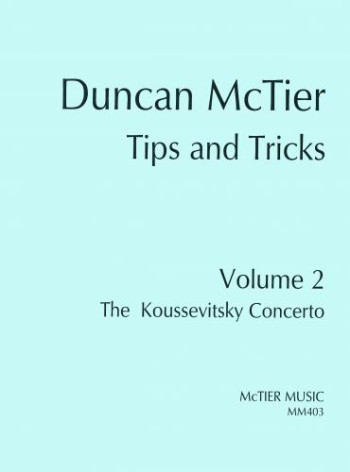 Tips And Tricks Volume 2 - The Koussevitsky Concerto: Double  Bass