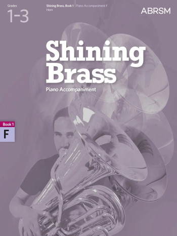 ABRSM Shining Brass Book 1: F Piano Accompaniments (Grades 1-3)