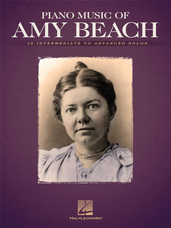 Piano Music Of Amy Beach: Ten Solos