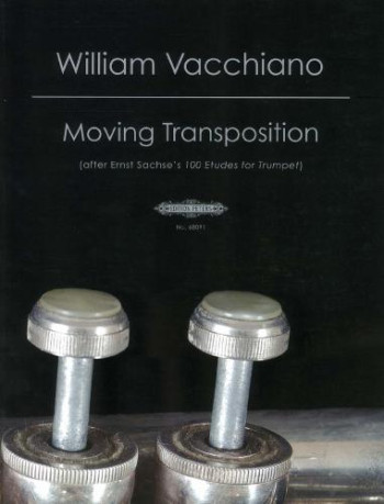 Vacchiano: Moving Transpositions, After Saches 100 Etudes For Trumpet
