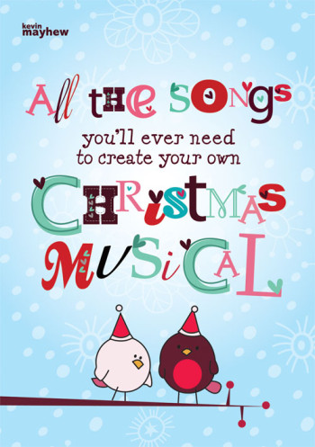 All The Songs Youll Ever Need To Create Your Own Christmas Musical: Piano Vocal Guitar