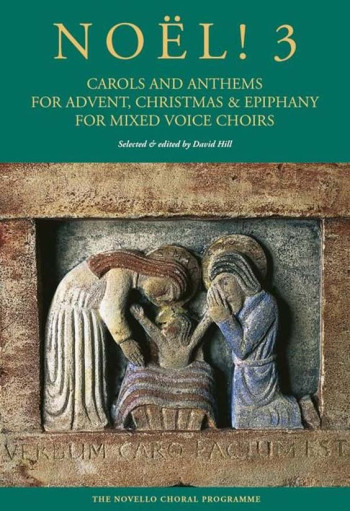 Noel! 3 - Carols And Anthems For Advent, Christmas And Epiphany SATB