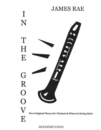 In The Groove: Clarinet  And Piano (James Rae)