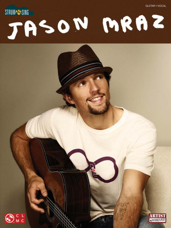 Jason Mraz: Strum & Sing Guitar Chords & Vocal