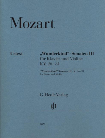 Sonatas Vol.3: Wunderkind: KV26-31: Violin & Piano (Henle)