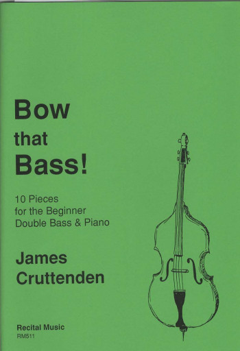 Bow That Bass: Double Bass And Piano (Cruttenden)