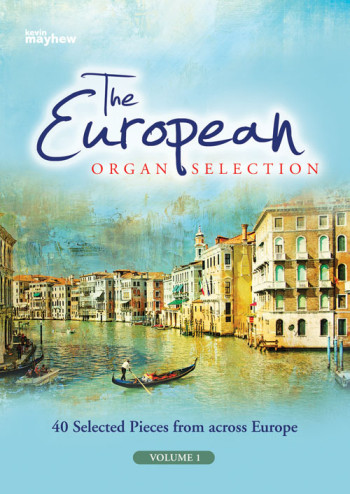 European Organ Selection: 40 Selected Pieces: Vol 1: Organ