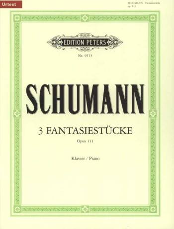 3 Fantasiestucke Op.111: Piano (Peters)