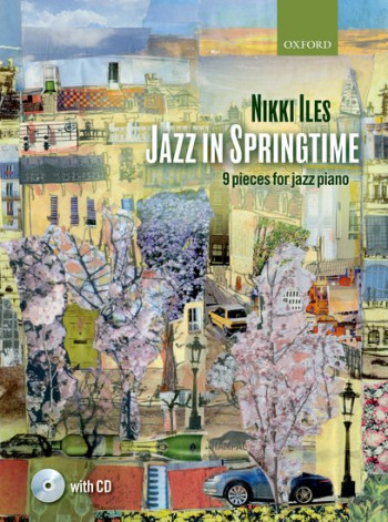 Jazz In Springtime: Piano Book & Audio (Nikki Iles) (OUP)