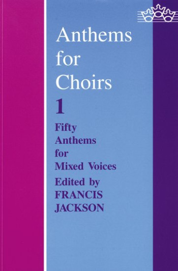 Anthems For Choirs 1: 50 Anthems For Mixed Voices (OUP)