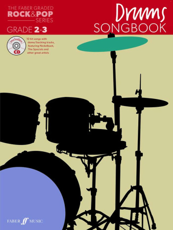 The Faber Graded Rock & Pop Series: Drums Grade 2-3: Bk&d Songbook
