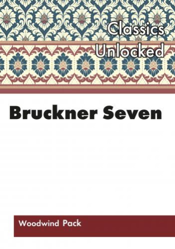 Bruckner Seven Its Heaven: Woodwind Ensemble: Score And Parts