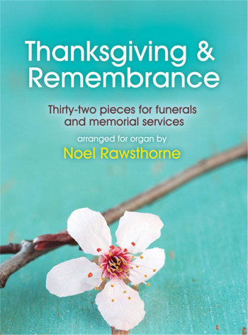 Thanksgiving & Remembrance: Funerals And Memorial Services: Organ