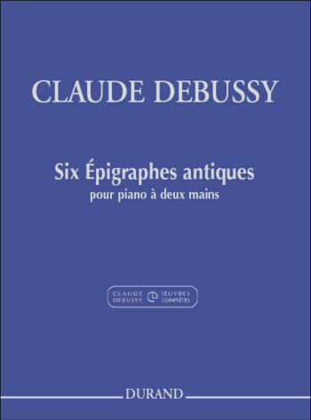 Six Epigraphes Antiques: Piano Solo (Durand)