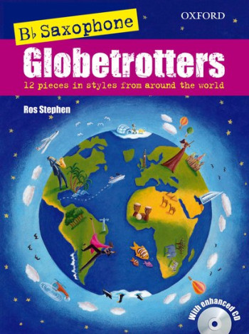 Bb Bb Saxophone Globetrotters Book & Cd: Tenor Sax (OUP)