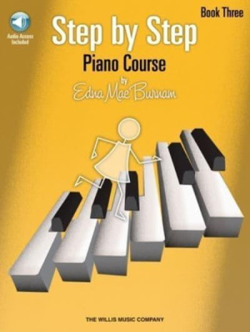 Step By Step Piano Course By Edna Mae Burnham Book Three: Book & Audio