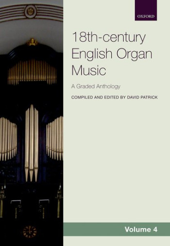 Oxford Anthology Of 18th-century English Organ Music, Volume 4