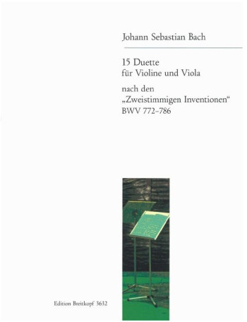 15 Duets Based On The ''Zweistimmige Inventionen'' BWV 772-786 Violin & Viola