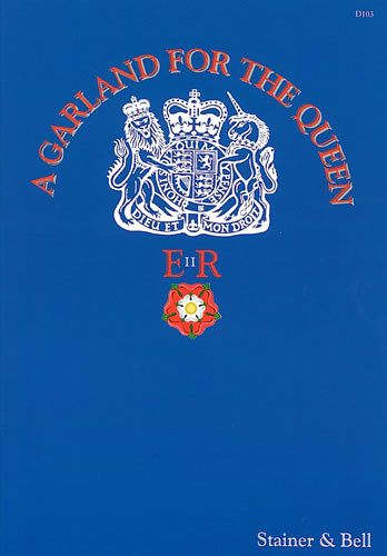 A Garland For The Queen: Vocal: SATB Unaccompanied