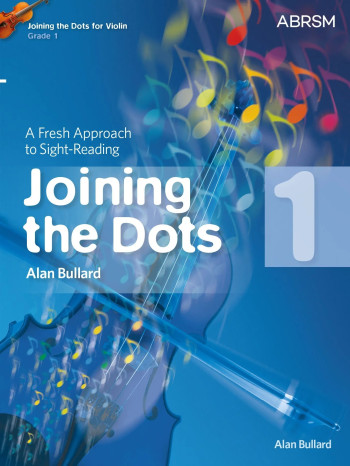 Joining The Dots Violin Book 1: Fresh Approach To Sight-Reading (ABRSM)