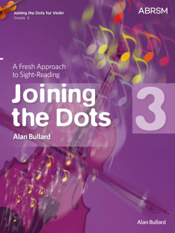 Joining The Dots Violin Book 3: Fresh Approach To Sight-Reading (ABRSM)