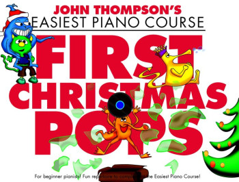 John Thompson's Easiest Piano Course First Christmas Pops: Piano