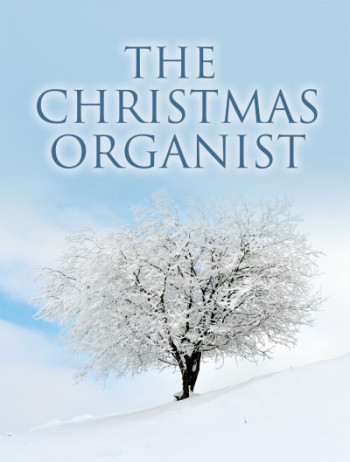 The Christmas Organist: 30 Seasonal Pieces: Organ (Mayhew)