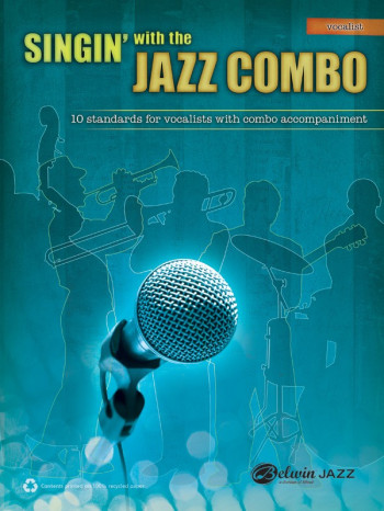Singin With The Jazz Combo: 10 Standards For Vocalists With Combo Accomp: Vocal (Alfred)